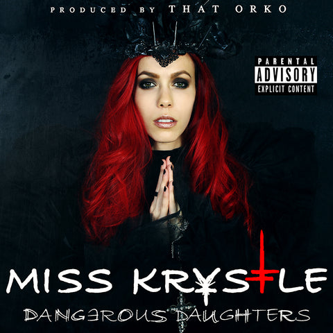 (SOLD OUT) AUTOGRAPHED | Miss Krystle "Dangerous Daughters" (Album) (PHYSICAL CD)