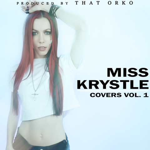 Miss Krystle "Covers Vol. 1" (EP) (DIGITAL DOWNLOAD)