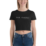 "Save Yourself, It Won't Work Out" Crop Tee